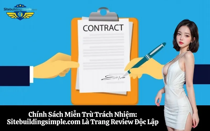 Chính Sách Miễn Trừ Trách Nhiệm: Sitebuildingsimple.com Là Trang Review Độc Lập
